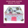 Home Coaster sewing pattern, Drinks ware housewarming gift