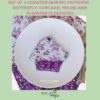 Magical butterfly, flowers, cupcake and home coaster 4 sewing patterns, - Image 2
