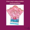 Shell Cutlery Holder sewing pattern, Seaside table settings