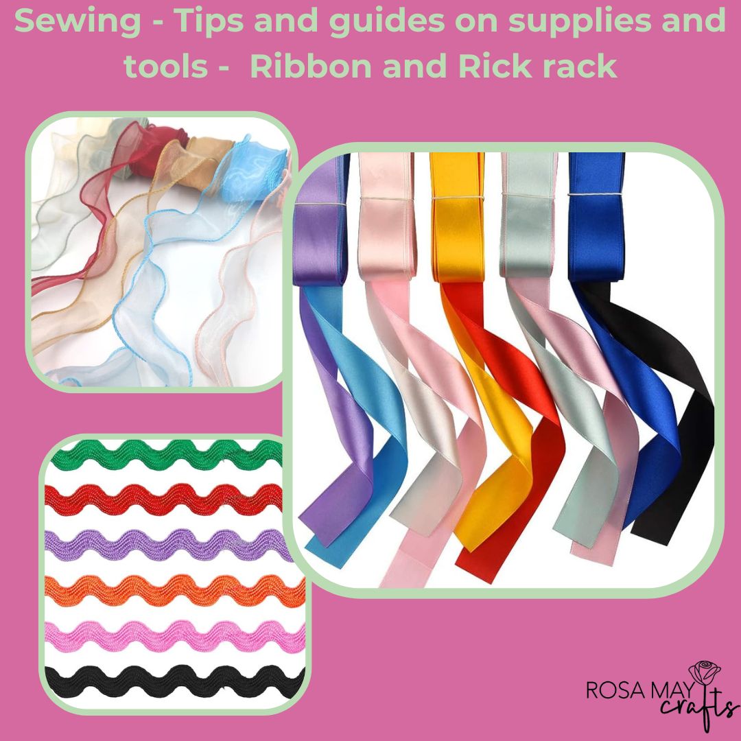 Ribbon and Rick rack - a helpful guide - Rosa May Crafts